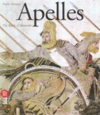 Apelle. The Alexander mosaic - Paolo Moreno - copertina
