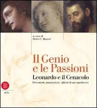 Il genio e le passioni. Leonardo e il cenacolo - copertina