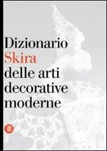 Dizionario Skira delle arti decorative moderne 1851-1942