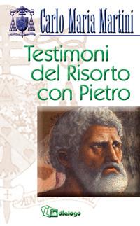 Testimoni del risorto con Pietro - Carlo Maria Martini - copertina