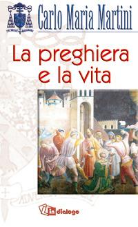 La preghiera e la vita - Carlo Maria Martini - copertina