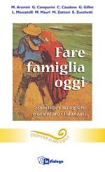 Fare famiglia oggi. Spunti per accogliere e orientare i fidanzati