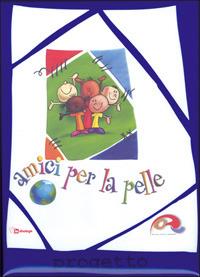 Amici per la pelle. Con CD Audio - copertina