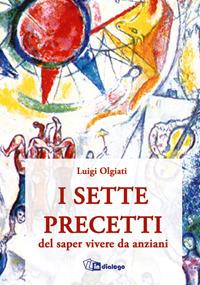 I sette precetti del saper vivere da anziani - Luigi Olgiati - copertina