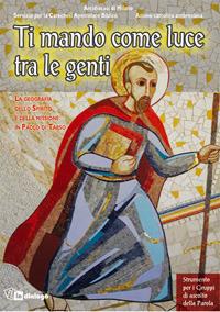 Ti mando come luce tra le genti. La geografia dello spirito e della missione in Paolo di Tarso - copertina