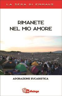 Rimanete nel mio amore. Adorazione eucaristica - copertina