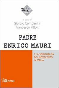 Padre Enrico Mauri e la spiritualità del Novecento in Italia - copertina