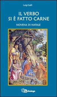 Il Verbo si è fatto carne. Novena di Natale - Luigi Galli - copertina