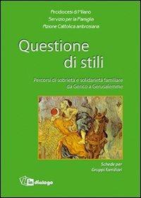 Questione di stili. Percorsi di sobrietà e solidarietà familiare da Gerico a Gerusalemme - copertina