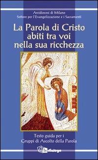 La parola di Cristo abiti tra voi nella sua ricchezza. Testo guida per i gruppi di ascolto della parola - copertina