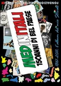MedinItali. 150 anni di bel paese. Con CD-ROM - copertina