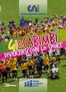 Libro Giocabimbi. Divertirsi con lo sport. Manuale per educatori sportivi 
