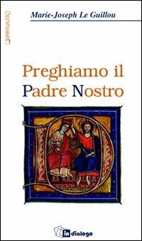 Preghiamo il Padre Nostro - Marie-Joseph Le Guillou - copertina
