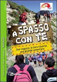 A spasso con te. Ragazzi. Due ragazzi, le loro risorse, una grande avventura - copertina