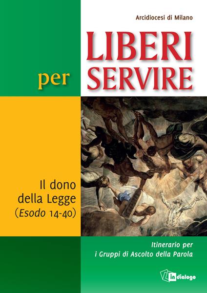 Liberi per servire. Il dono della Legge (Esodo 14-40). Itinerario per i Gruppi di Ascolto della Parola - copertina