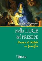 Nella luce del presepe. Novena di Natale in famiglia