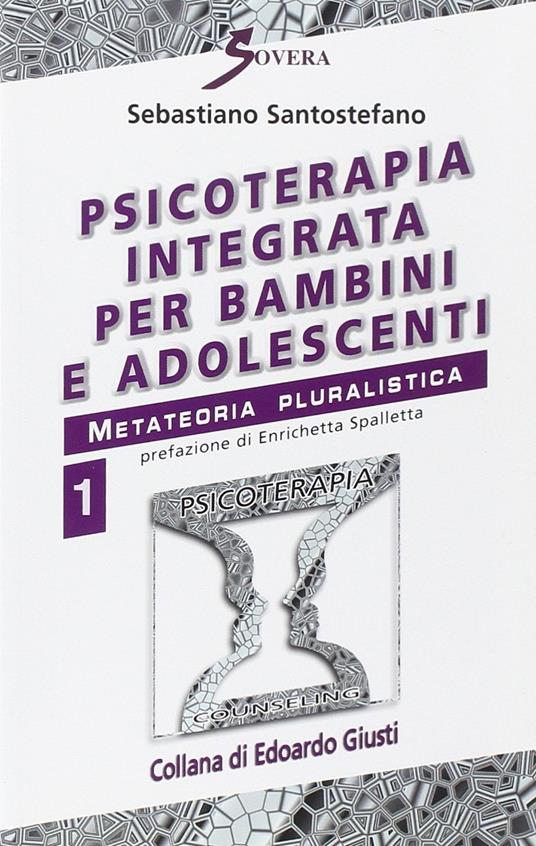 Psicoterapia integrata per bambini e adolescenti video. Con audiocassetta - Sebastiano Santostefano - copertina