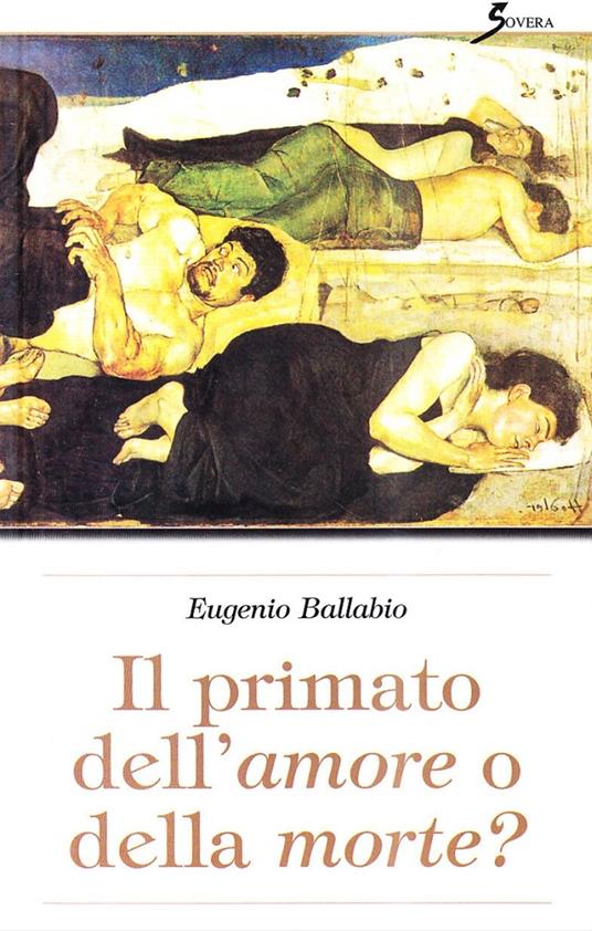 Primato dell'amore o della morte? - Eugenio Ballabio - copertina