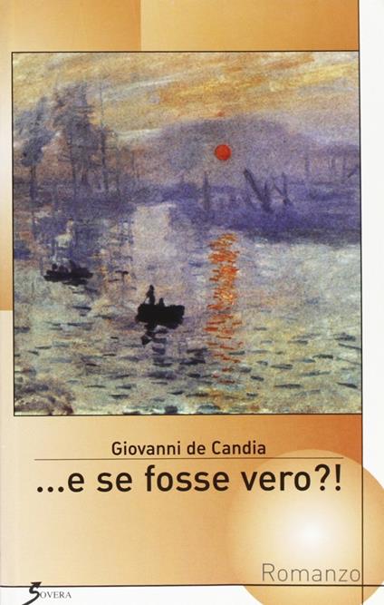 ... E se fosse vero?! - Giovanni De Candia - copertina