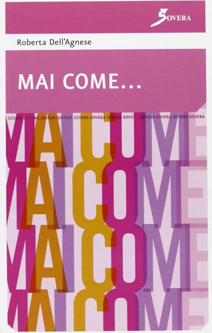 Mai come... - Roberta Dell'Agnese - copertina