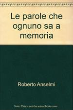 Le parole che ognuno sa a memoria
