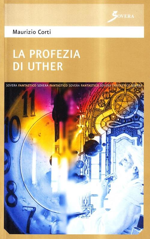 La profezia di Uther - Maurizio Corti - copertina