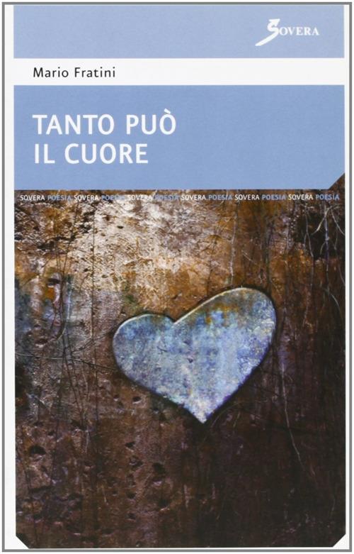 Tanto può il cuore - Mario Fratini - copertina