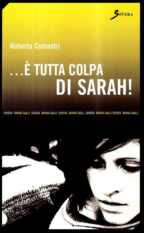 È tutta colpa di Sarah! - Roberta Comastri - copertina