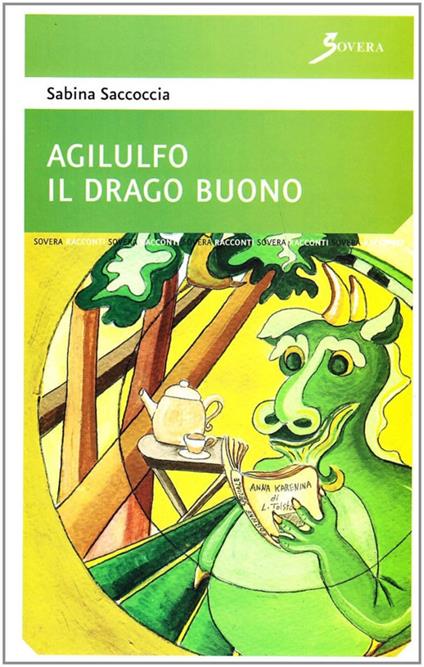 Agilulfo. Il drago buono - Sabina Saccoccia - copertina