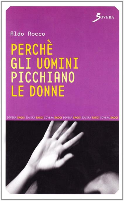 Perché gli uomini picchiano le donne - Aldo Rocco - copertina