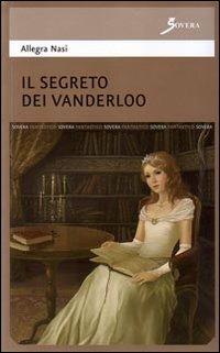 Il segreto dei Vanderloo - Allegra Nasi - copertina