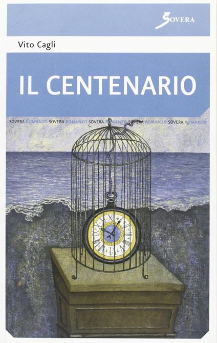 Il centenario. Una festa di famiglia - Vito Cagli - copertina