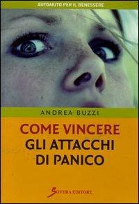 Come vincere gli attacchi di panico - Andrea Buzzi - copertina