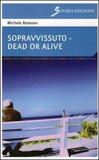 Sopravvissuto-Dead or alive - Michele Romano - copertina