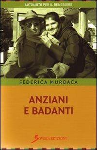 Anziani e badanti - Federica Murdaca - copertina