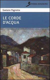 Le corde d'acqua - Gaetano Pagnotta - copertina