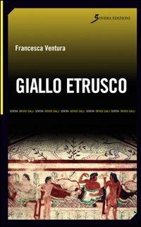 Giallo etrusco - Francesca Ventura - copertina