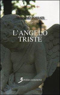 L' angelo triste - Massimo Fossati - copertina