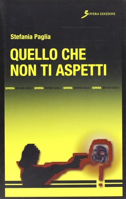 Quello che non ti aspetti - Stefania Paglia - copertina