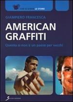 American graffiti. Questo sì non è un paese per vecchi