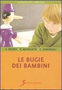 Le bugie dei bambini - Salvatore Merra,Rosanna Mansueto,Cristiano Zamprioli - copertina