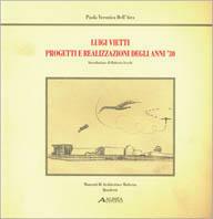 Luigi Vietti. Progetti e realizzazioni degli anni '30 - Veronica P. Dell'Aira - copertina