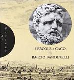 L' Ercole e Caco di Baccio Bandinelli