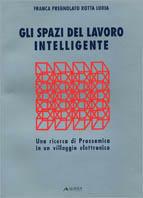 Gli spazi del lavoro intelligente. Una ricerca di prossemica in un villaggio elettronico