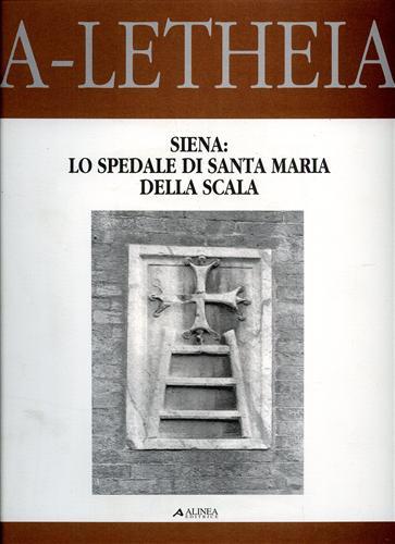 Siena: lo Spedale di Santa Maria della Scala - Pierluigi Panza,Grazia Tucci - copertina