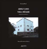 Adolf Loos: villa Müller - Giovanni Denti - copertina