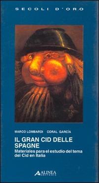 Il gran Cid delle Spagne - Marco Lombardi,Coral García - copertina