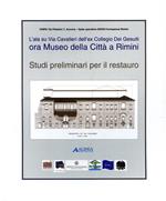 L' ala su via Cavalieri dell'ex Collegio dei gesuiti ora Museo della città a Rimini. Studi preliminari per il restauro