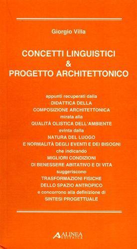 Concetti linguistici & progetto architettonico - Giorgio Villa - 2