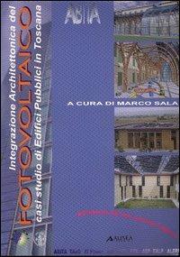 Integrazione architettonica del fotovoltaico. Casi di studio di edifici pubblici in Toscana - copertina